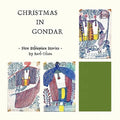 Christmas in Gondar: Five Ethiopian Stories