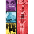 Metropolitan Belgrade: Culture and Class in Interwar Yugoslavia