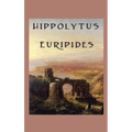 Hippolytus: A Tragedy of Desire, Honour, and Divine Retribution