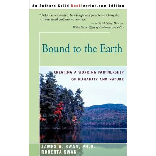 Bound to the Earth: Creating a Working Partnership of Humanity and Nature