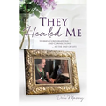 They Healed ME