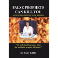 False Prophets Can Kill You: False Accusations of Sex and Murder