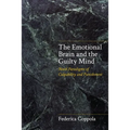 The Emotional Brain and the Guilty Mind: Novel Paradigms of Culpability and Punishment