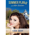 Summer Plans and Other Disasters