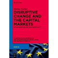 Disruptive Change and the Capital Markets: On Information, Risk and Uncertainty