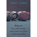 Billiards - Screw, Side and Top - Some Useful Tips on How to Master Spin Shots