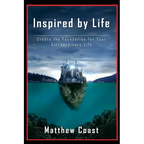Inspired by Life: Create the Foundation for Your Extraordinary Life - Paperback