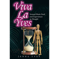 Viva La Yves: Sensual Brain Food and Experiences in Thought