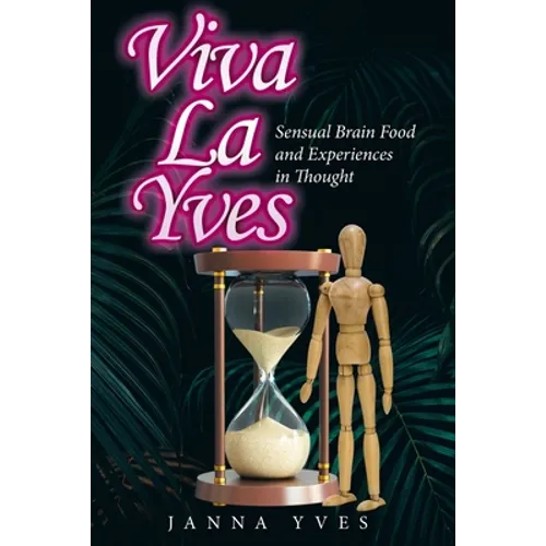 Viva La Yves: Sensual Brain Food and Experiences in Thought