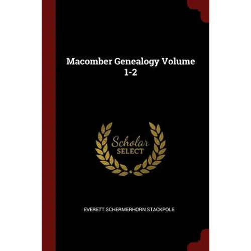 Macomber Genealogy Volume 1-2