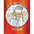 All I Need Is This CHAIR YOGA