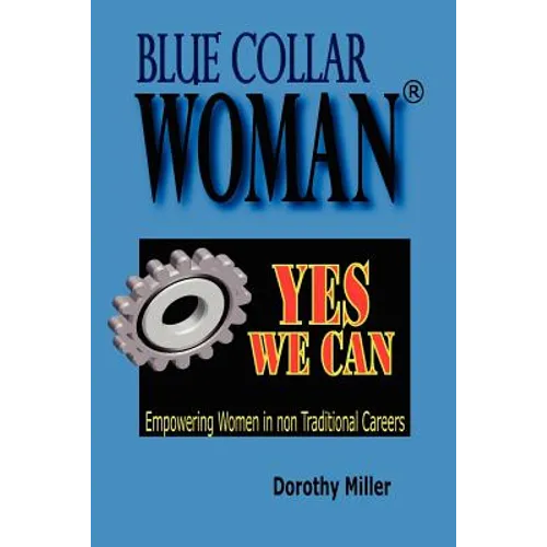 Blue Collar Woman(R): Yes We Can