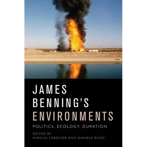 James Benning's Environments: Politics, Ecology, Duration