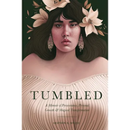 Tumbled: A Memoir of Perseverance, Personal Growth & Magical Transformation - Paperback
