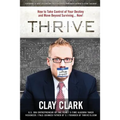 Thrive: How to Take Control of Your Destiny and Move Beyond Surviving... Now!