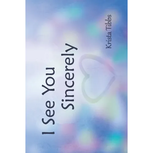 I See You Sincerely