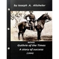 Guthrie of the Times, a story of success (1904) NOVEL (World's Classics)