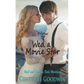 How to Wed a Movie Star