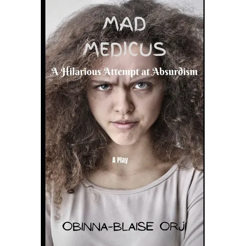 Mad Medicus: A Hilarious attempt at Absurdism