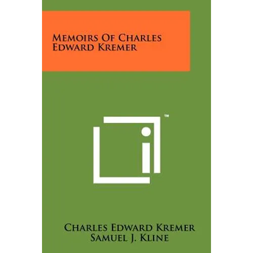 Memoirs of Charles Edward Kremer