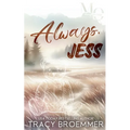 Always, Jess