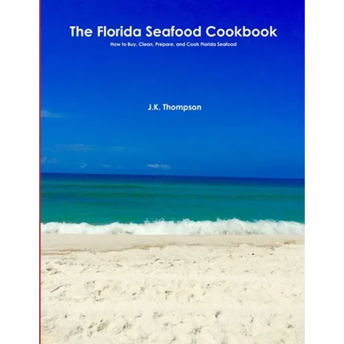 The Florida Seafood Cookbook