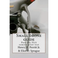 Small drone guide: Pass the FAA remote pilot test