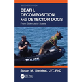 Death, Decomposition, and Detector Dogs: From Science to Scene