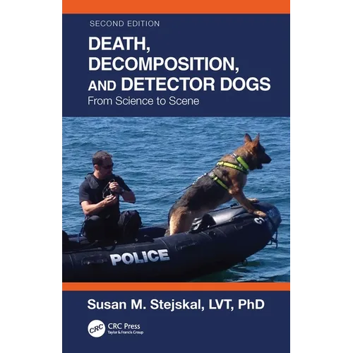 Death, Decomposition, and Detector Dogs: From Science to Scene