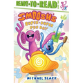 Smoosh's Super-Duper-Fun Day: Ready-To-Read Level 2