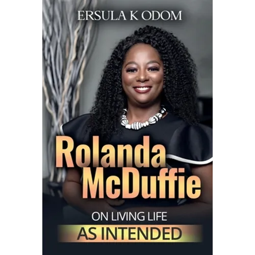 Rolanda McDuffie on Living Life As Intended