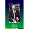 In Love with Life: Reflections on the Joy of Living and Why We Hate to Die
