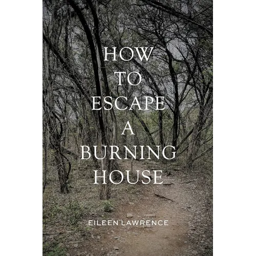 How to Escape a Burning House