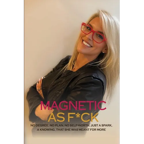 Magnetic As F*CK