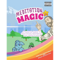 Meditation is Magic: A magical guide to practicing meditation and mindfulness