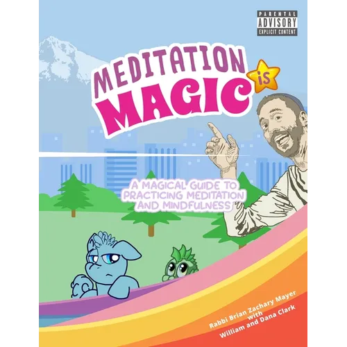 Meditation is Magic: A magical guide to practicing meditation and mindfulness