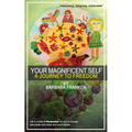 Your Magnificent Self... A Journey to Freedom