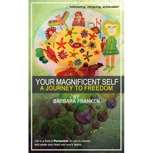 Your Magnificent Self... A Journey to Freedom