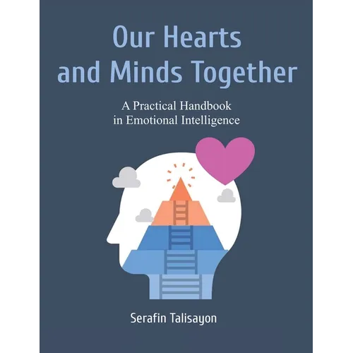 Our Hearts and Minds Together: A Practical Handbook in Emotional Intelligence