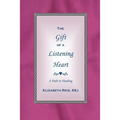 The Gift of a Listening Heart: A Path to Healing