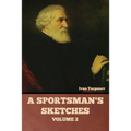 A Sportsman's Sketches, Volume 2