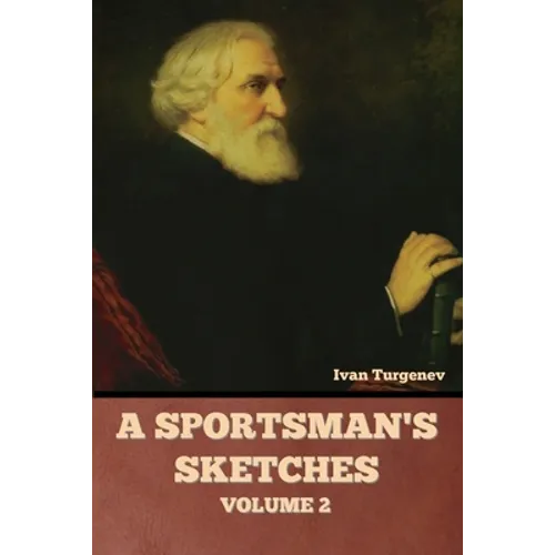 A Sportsman's Sketches, Volume 2