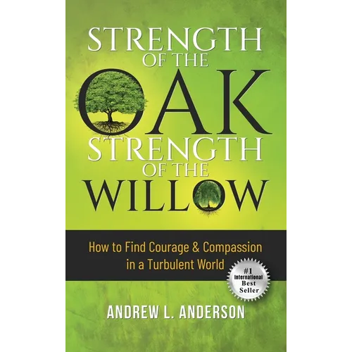Strength of the Oak, Strength of the Willow