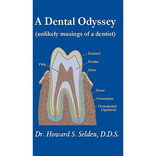 A Dental Odyssey: unlikely musings of a dentist