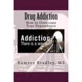 Drug Addiction: How to Overcome Your Dependence