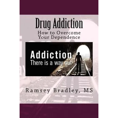 Drug Addiction: How to Overcome Your Dependence