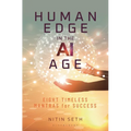Human Edge in the AI Age: Eight Timeless Mantras for Success