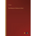 The Witness of History to Christ