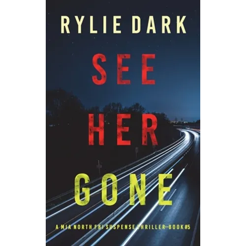 See Her Gone (A Mia North FBI Suspense Thriller-Book Five)