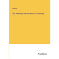 The Henriade; with the Battle of Fontenoy